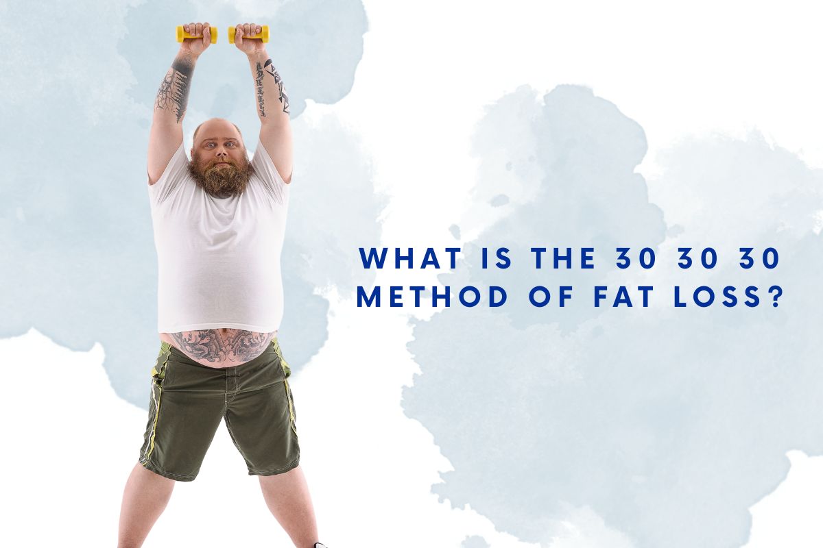 What is the 30 30 30 Method of Fat Loss?